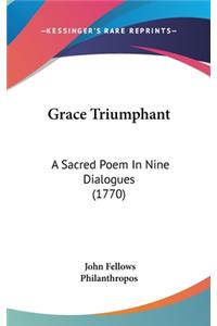 Grace Triumphant