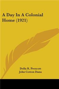 Day In A Colonial Home (1921)