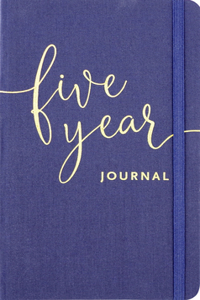 Five Year Journal - Deluxe, Cloth-Bound Edition (1 Minute a Day Is All It Takes!)