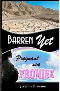 Barren, Yet Pregnant with Promise