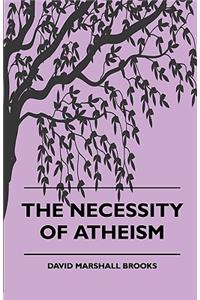 Necessity of Atheism