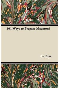 101 Ways to Prepare Macaroni