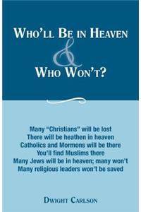 Who'll Be in Heaven & Who Won't?