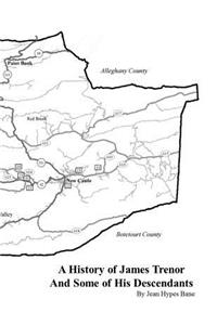 History of James Trenor and Some of His Descendants
