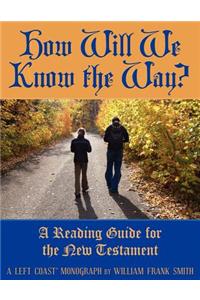 How Will We Know the Way?