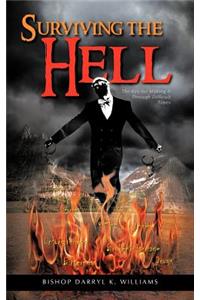 Surviving the Hell: The Key for Making It Through Difficult Times