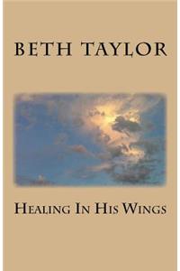 Healing In His Wings