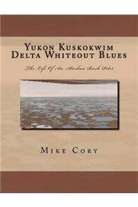 Yukon Kuskokwim Delta Whiteout Blues