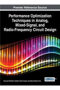 Performance Optimization Techniques in Analog, Mixed-Signal, and Radio-Frequency Circuit Design