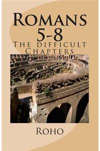 Romans 5-8: The Difficult Chapters