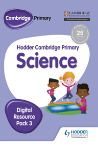 Hodder Cambridge Primary Science Digital Resource 3