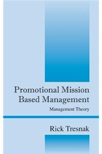 Promotional Mission Based Management