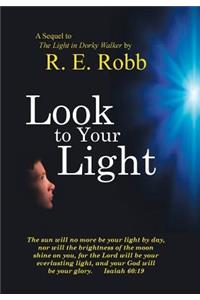 Look to Your Light