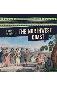 Native Peoples of the Northwest Coast