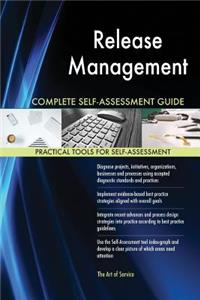 Release Management Complete Self-Assessment Guide