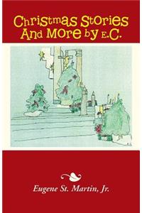 Christmas Stories And More by E.C.