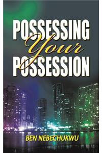 Possessing Your Possessions