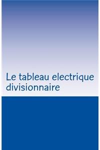 Le Tableau Electrique Divisionnaire: Faire Son Tableau Secondaire Comme Un Pro