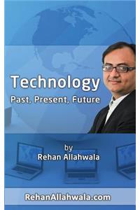 History, Present and Future of Technology