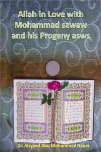 Allah in Love with Mohammad sawaw and his Progeny asws