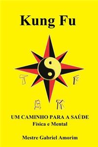 Kung Fu um caminho para a saúde física e mental