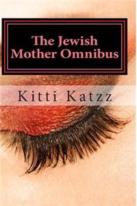 The Jewish Mother Omnibus