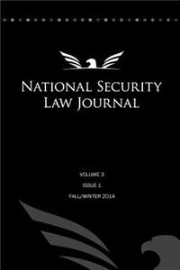 National Security Law Journal - Vol. 3 Issue 1