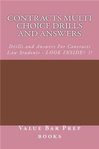 Contracts Multi Choice Drills and Answers: Drills and Answers for Contracts Law Students - Look Inside! !!
