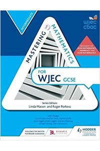 MASTERING MATHEMATICS FOR WJEC GCSE