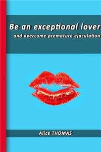 Be an exceptional lover