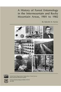 A History of Forest Entomology in the Intermountain and Rocky Mountain Areas, 1901 to 1982