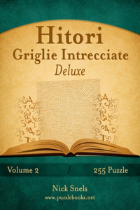 Hitori Griglie Intrecciate Deluxe - Volume 2 - 255 Puzzle