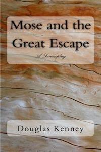 Mose and the Great Escape