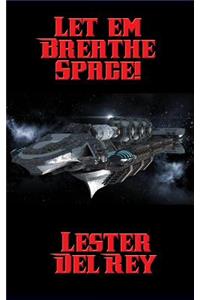 Let 'em Breathe Space!