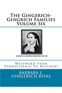 The Gingerich-Gingrich Families Volume Six