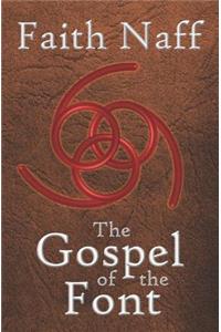 The Gospel of the Font