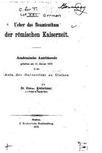 Ueber das Beamtenthum der römischen Kaiserzeit