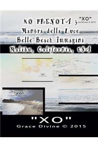 XO PRENOTA 3 Mantra della Luce Belle Beach Immagini Malibu California USA