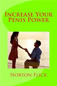 Increase Your Penis Power