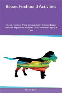 Basset Foxhound Activities Basset Foxhound Tricks, Games & Agility Includes