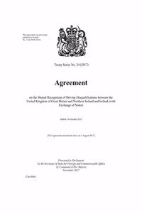 Agreement on the Mutual Recognition of Driving Disqualifications Between the United Kingdom of Great Britain and Northern Ireland and Ireland