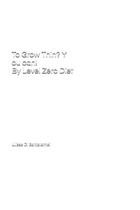 To Grow Thin? You can! By Level Zero Diet