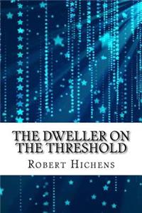 The Dweller on the Threshold