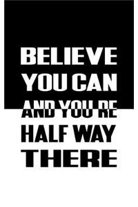 Believe You Can You Are Half Way There, Dairy (Small Journal Series, 64P, 5