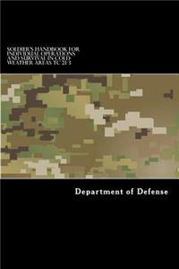 Soldier's Handbook for Individual Operations and Survival in Cold-Weather Areas