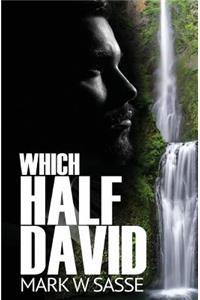 Which Half David