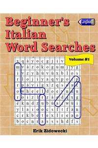 Beginner's Italian Word Searches - Volume 5