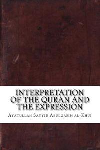 Interpretation of the Quran and the Expression