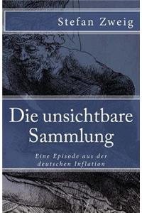 Die unsichtbare Sammlung