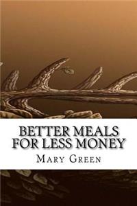 Better Meals for Less Money